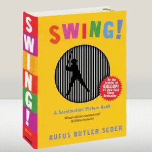 Swing! by Rufus Butler Seder 2008 Scanimation Motion Picture Book Kids Sports